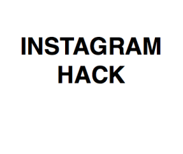 INSTAGRAM HACK