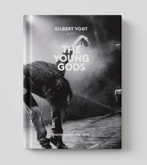 Gilbert Vogt with The Young Gods (Photographs 1992 - 2019)